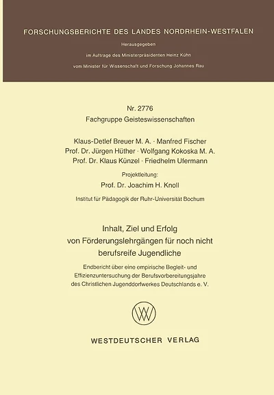 Inhalt, Ziel und Erfolg von Förderungslehrgängen für noch nicht berufsreife Jugendliche: Endbericht über eine empirische Begleit- und Effizienzuntersuchung der Berufsvorbereitungsjahre des Christlichen Jugenddorfwerkes Deutschlands e. V.