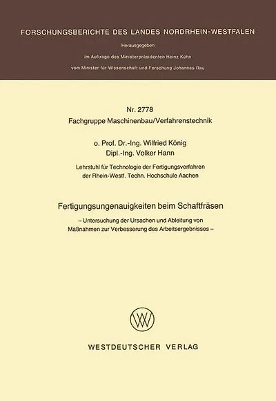 Fertigungsungenauigkeiten beim Schaftfräsen: Untersuchung der Ursachen und Ableitung von Maßnahmen zur Verbesserung des Arbeitsergebnisses