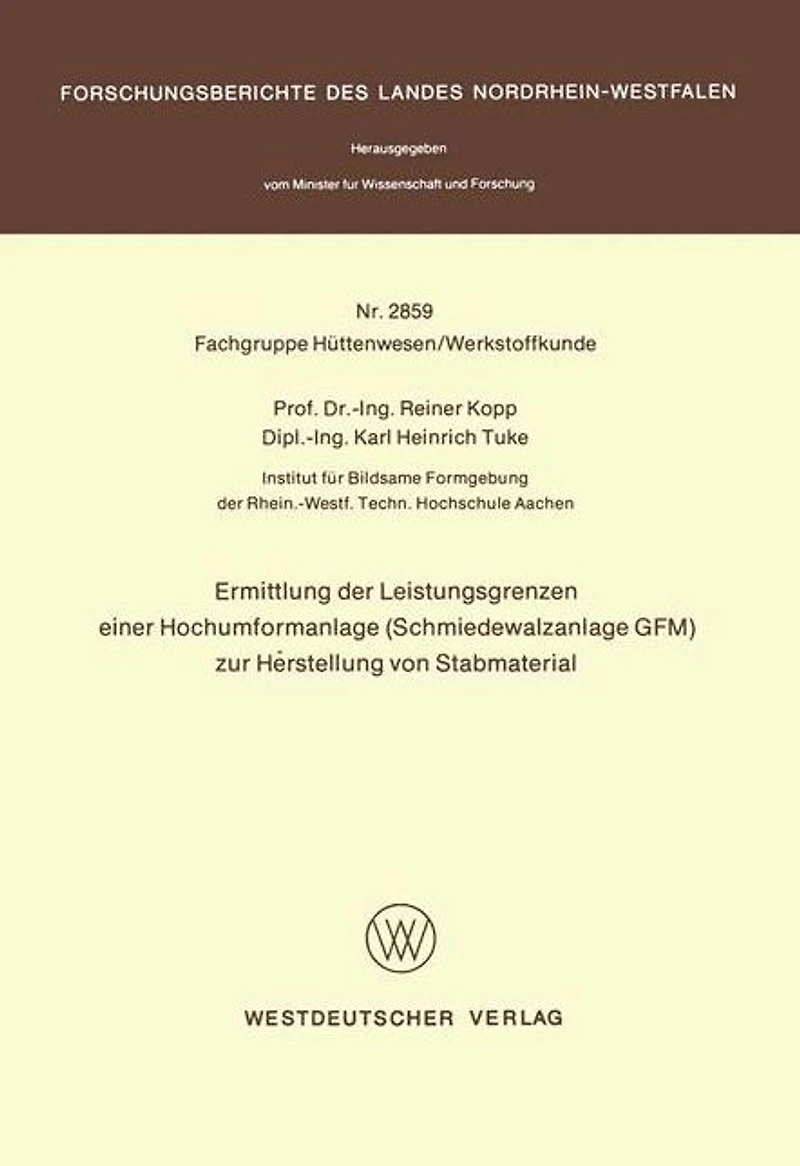 Ermittlung der Leistungsgrenzen einer Hochumformanlage (Schmiedewalzanlage GFM) zur Herstellung von Stabmaterial