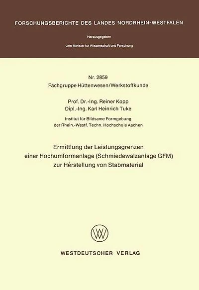 Ermittlung der Leistungsgrenzen einer Hochumformanlage (Schmiedewalzanlage GFM) zur Herstellung von Stabmaterial