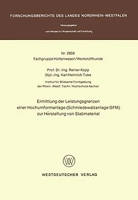 Ermittlung der Leistungsgrenzen einer Hochumformanlage (Schmiedewalzanlage GFM) zur Herstellung von Stabmaterial