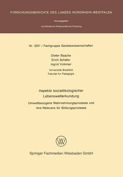 Aspekte sozialökologischer Lebenswelterkundung: Umweltbezogene Wahrnehmungsprozesse und ihre Relevanz für Bildungsprozesse