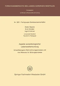 Aspekte sozialökologischer Lebenswelterkundung: Umweltbezogene Wahrnehmungsprozesse und ihre Relevanz für Bildungsprozesse