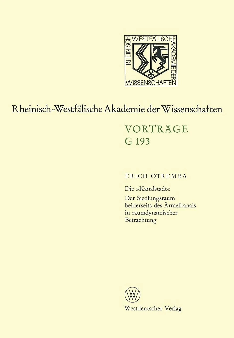 Die »Kanalstadt«: Der Siedlungsraum beiderseits des Ärmelkanals in raumdynamischer Betrachtung