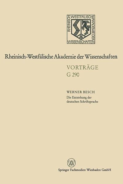 Die Entstehung der deutschen Schriftsprache: Bisherige Erklärungsmodelle - neuester Forschungsstand