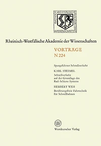 Schnellverkehr auf der Grundlage des Rad-Schiene-Systems. Berührungsfreie Fahrtechnik für Schnellbahnen: 207. Sitzung am 7. Juni 1972 in Düsseldorf