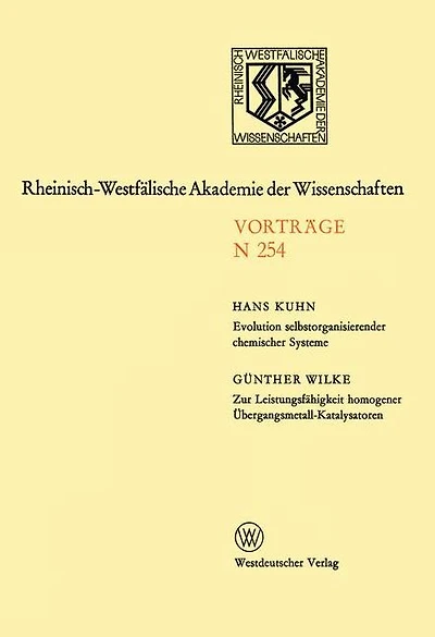 Evolution selbstorganisierender chemischer Systeme. Zur Leistungsfähigkeit homogener Übergangsmetall-Katalysatoren: 218. Sitzung am 3. Oktober 1973 in Düsseldorf