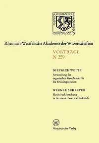 Anwendung der organischen Geochemie für die Erdölexploration. Hochdruckforschung in der modernen Gesteinskunde: 240. Sitzung am 4. Februar 1976 in Düsseldorf