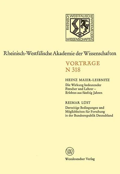 Die Wirkung bedeutender Forscher und Lehrer - Erlebtes aus fünfzig Jahren: Derzeitige Bedingungen und Möglichkeiten für Forschung in der Bundesrepublik Deutschland