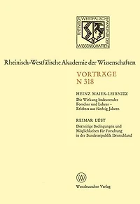 Die Wirkung bedeutender Forscher und Lehrer - Erlebtes aus fünfzig Jahren: Derzeitige Bedingungen und Möglichkeiten für Forschung in der Bundesrepublik Deutschland