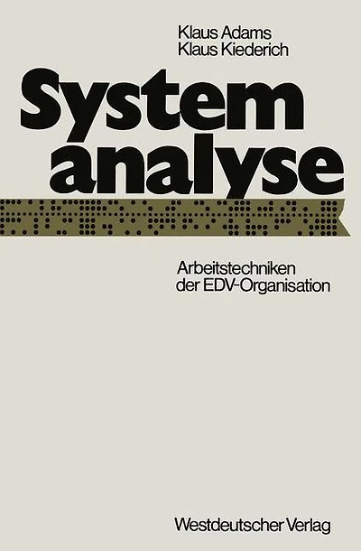 Systemanalyse: Arbeitstechniken der EDV-Organisation