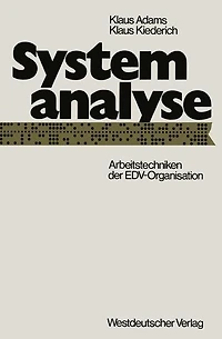 Systemanalyse: Arbeitstechniken der EDV-Organisation