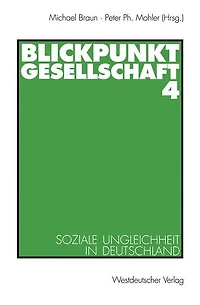 Blickpunkt Gesellschaft 4: Soziale Ungleichheit in Deutschland