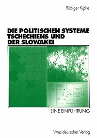 Die Politischen Systeme Tschechiens und der Slowakei: Eine Einfï¿½hrung