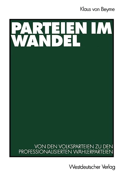Parteien im Wandel: Von den Volksparteien zu den professionalisierten W�hlerparteien