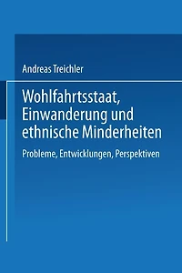 Wohlfahrtsstaat, Einwanderung und ethnische Minderheiten: Probleme, Entwicklungen, Perspektiven