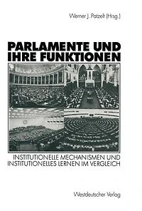 Parlamente und ihre Funktionen: Institutionelle Mechanismen und institutionelles Lernen im Vergleich