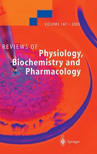 Reviews of Physiology, Biochemistry and Pharmacology 147