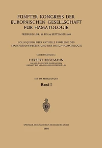 Fünfter Kongress der Europäischen Gesellschaft für Hämatologie, Freiburg i. Br., 20. bis 24. September 1955 / Cinquième Congrès de la Société Européenne d'Hématologie, Freiburg i. Br., Allemagne, 20-24 Septembre 1955: Colloquium über Aktuelle Probleme des