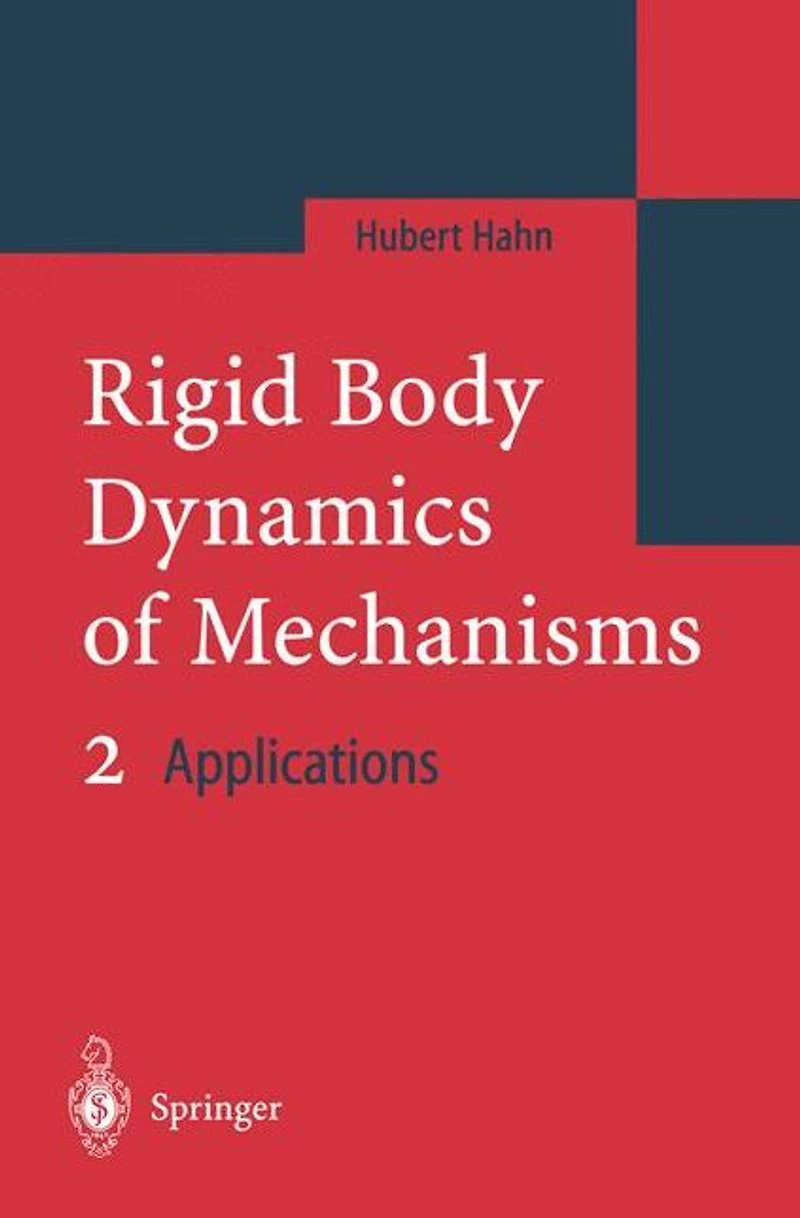 Rigid Body Dynamics of Mechanisms 2: Applications