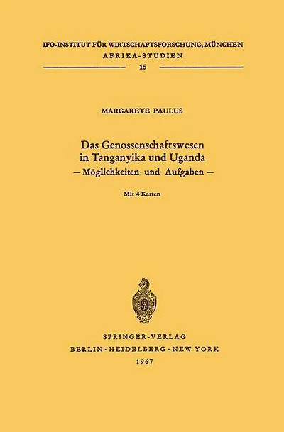 Das Genossenschaftswesen in Tanganyika und Uganda: Möglichkeiten und Aufgaben