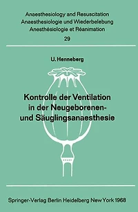 Kontrolle der Ventilation in der Neugeborenen- und Säuglingsanaesthesie: Methodik und Messung der respiratorischen CO2, der Atemstromgeschwindigkeit, des Atemzugvolumens und des Beatmungsdruckes