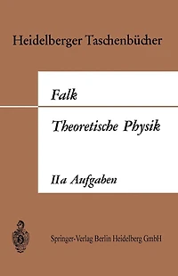 Theoretische Physik auf der Grundlage einer allgemeinen Dynamik: Aufgaben und Ergänzungen zur Allgemeinen Dynamik und Thermodynamik