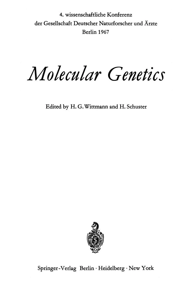 Molecular Genetics: 4. wissenschaftliche Konferenz der Gesellschaft Deutscher Naturforscher und �rzte Berlin 1967