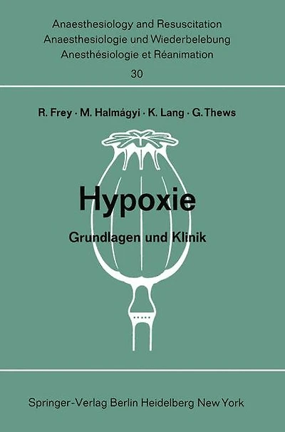 Hypoxie: Grundlagen und Klinik. Bericht über das Hanns Baur-Gedächtnis-Symposion am 13. und 14. Oktober 1967 in Mainz