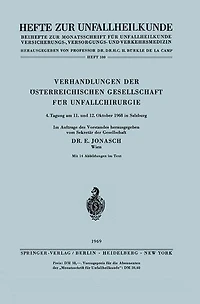 Verhandlungen der Österreichischen Gesellschaft für Unfallchirurgie: 4. Tagung am 11. und 12. Oktober 1968 in Salzburg