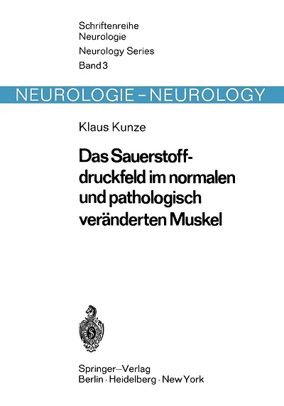 Das Sauerstoffdruckfeld im normalen und pathologisch veränderten Muskel: Untersuchungen mit einer neuen Methode zur quantitativen Erfassung der Hypoxie in situ