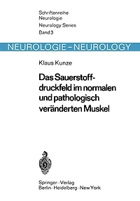 Das Sauerstoffdruckfeld im normalen und pathologisch veränderten Muskel: Untersuchungen mit einer neuen Methode zur quantitativen Erfassung der Hypoxie in situ