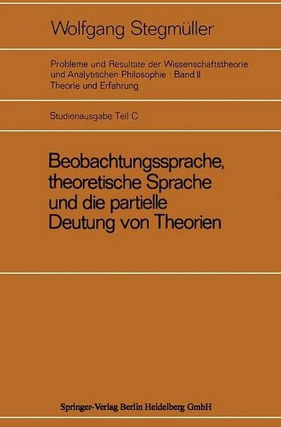Beobachtungssprache, theoretische Sprache und die partielle Deutung von Theorien: Diskussion von Carnaps Signifikanzkriterium für theoretische Terme der Zusammenbruch der Signifikanzidee Funktionelle Ersetzung theoretischer Begriffe: Das Theorem von Craig