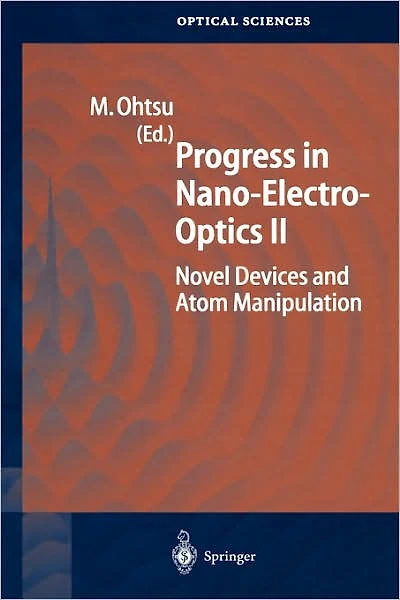 Progress Nano-Electro-Optics II: Novel Devices and Atom Manipulation