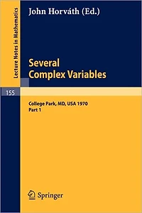 Several Complex Variables. Maryland 1970. Proceedings of the International Mathematical Conference, Held at College Park, April 6-17, 1970: Part 1