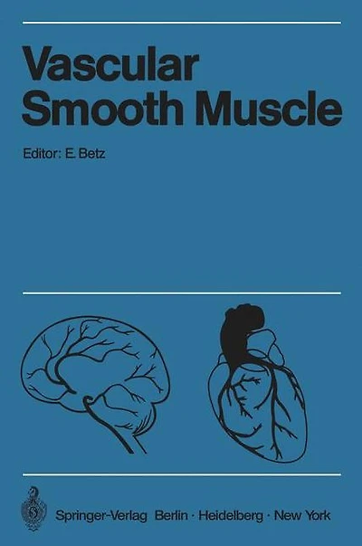 Vascular Smooth Muscle / Der Gefäßmuskel: Proceedings of the Satellite-Symposium of the XXV. International Congress of Physiological Sciences and Annual Meeting of the German Angiological Society, July 20¿24, 1971 in Tübingen / Verhandlungen des Satellit-