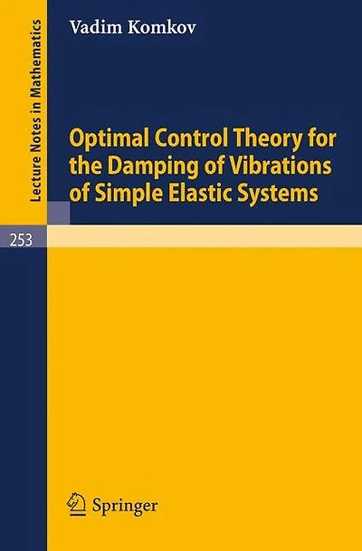 Optimal Control Theory for the Damping of Vibrations of Simple Elastic Systems