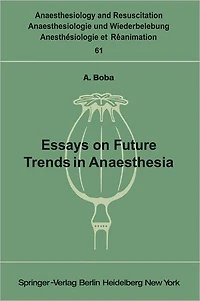 Essays on Future Trends in Anaesthesia