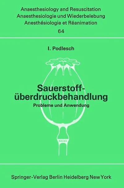Sauerstoffüberdruckbehandlung: Probleme und Anwendung