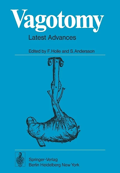 Vagotomy: Latest Advances with Special Reference to Gastric and Duodenal Ulcers Disease