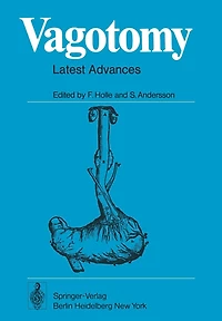 Vagotomy: Latest Advances with Special Reference to Gastric and Duodenal Ulcers Disease