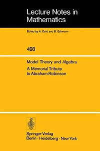 Model Theory and Algebra: A Memorial Tribute to Abraham Robinson
