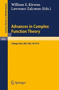 Advances in Complex Function Theory: Proceedings of Seminars held at Maryland, University, 1973/74.