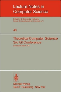 Theoretical Computer Science: 3rd GI Conference Darmstadt, March 28-30, 1977
