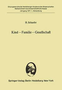 Kind - Familie - Gesellschaft: Vorgelegt in der Sitzung vom 3. Juli 1976