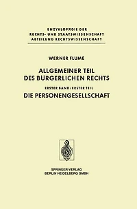Allgemeiner Teil des Bürgerlichen Rechts: Erster Die Personengesellschaft