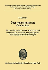 Über lymphoepitheliale Geschwülste: Erkenntnisse anhand der Gewebekultur und vergleichender klinischer, morphologischer und virologischer Untersuchungen