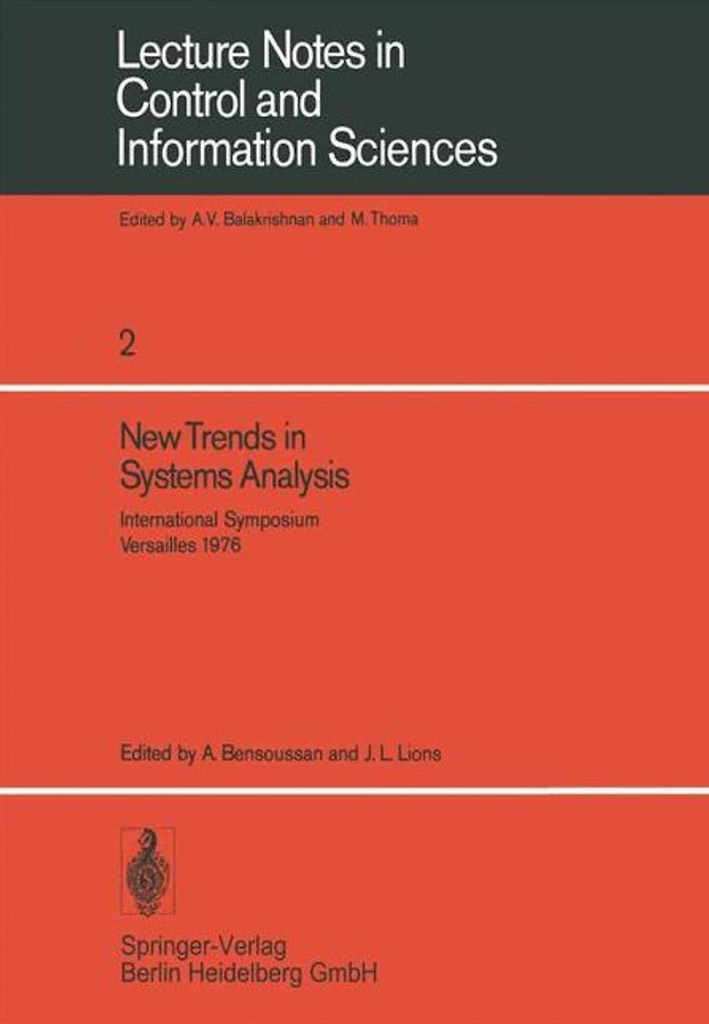 New Trends in Systems Analysis: International Symposium, Versailles, Decembre 13-17, 1976. IRIA LABORIA, Institut de Recherche d'Informatique et d'Automatique, Rocquencourt - France