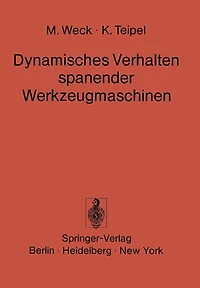 Dynamisches Verhalten spanender Werkzeugmaschinen: Einfluï¿½grï¿½ï¿½en Beurteilungsverfahren Meï¿½technik