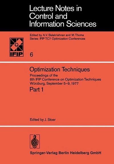 Optimization Techniques: Proceedings of the 8th IFIP Conference on Optimization Techniques Würzburg, September 5-9, 1977